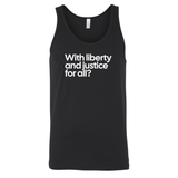With liberty and justice for all? Unisex Tank Top-T-Shirt-The Original God Ain't Petty But I Am