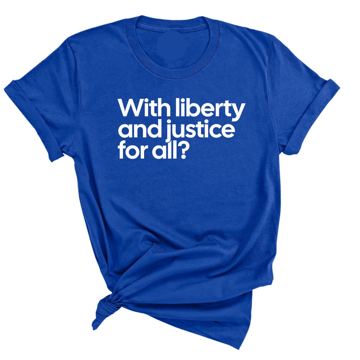 With liberty and justice for all? Unisex Tee-T-Shirt-The Original God Ain't Petty But I Am