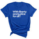 With liberty and justice for all? Unisex Tee-T-Shirt-The Original God Ain't Petty But I Am