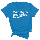 With liberty and justice for all? Unisex Tee-T-Shirt-The Original God Ain't Petty But I Am