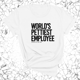 World's Pettiest Employee Unisex Tee-T-Shirt-The Original God Ain't Petty But I Am