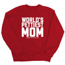 World's Pettiest Mom Unisex Sweatshirt-Sweatshirt-The Original God Ain't Petty But I Am