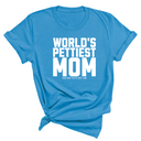 World's Pettiest Mom Unisex Tee-T-Shirt-The Original God Ain't Petty But I Am