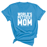 World's Pettiest Mom Unisex Tee-T-Shirt-The Original God Ain't Petty But I Am
