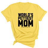 World's Pettiest Mom Unisex Tee-T-Shirt-The Original God Ain't Petty But I Am