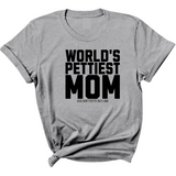 World's Pettiest Mom Unisex Tee-T-Shirt-The Original God Ain't Petty But I Am