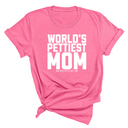 World's Pettiest Mom Unisex Tee-T-Shirt-The Original God Ain't Petty But I Am