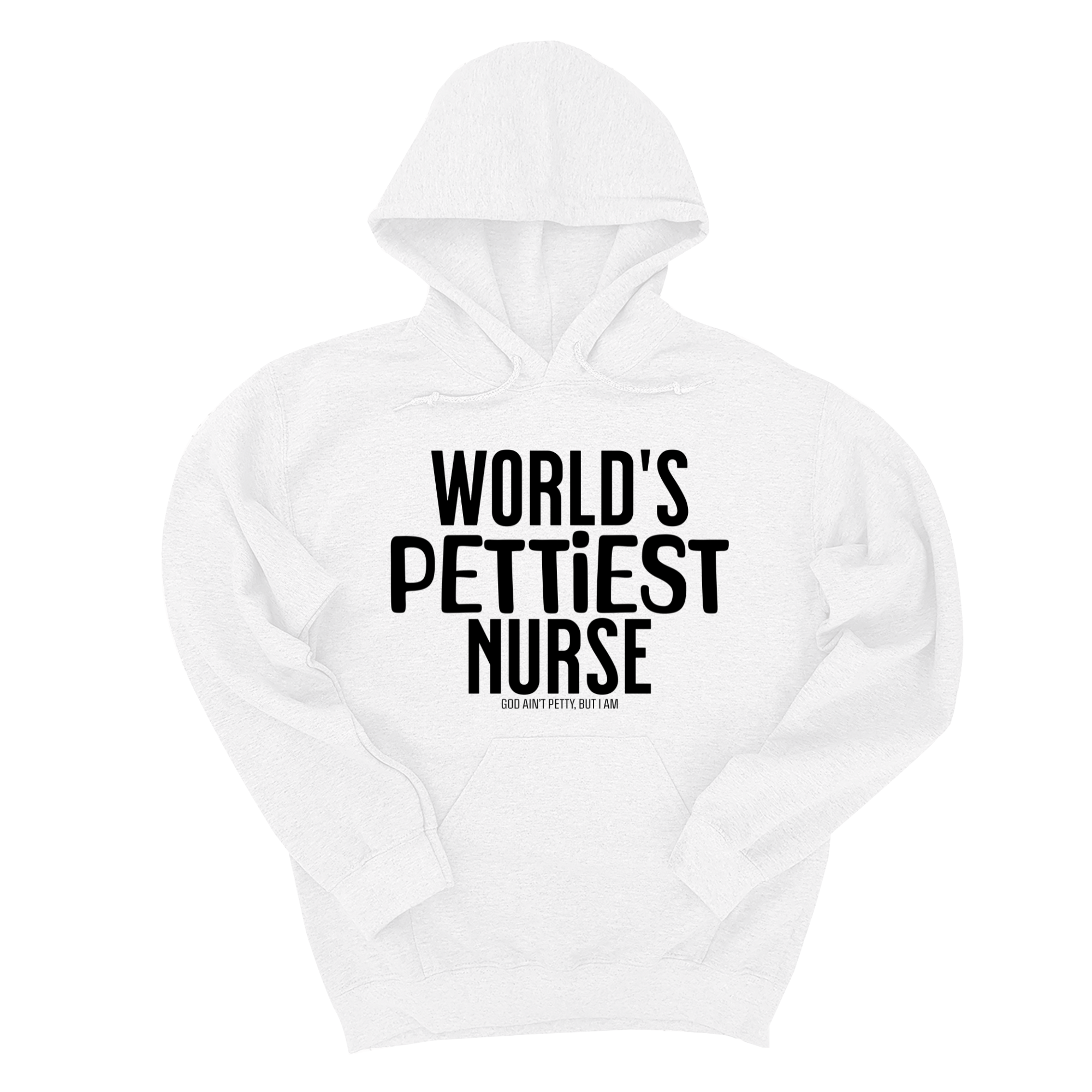 World's Pettiest Nurse Unisex Hoodie-Hoodie-The Original God Ain't Petty But I Am