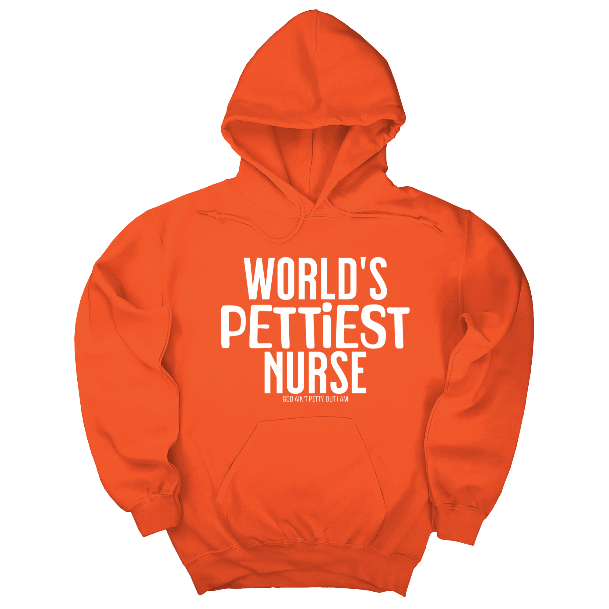 World's Pettiest Nurse Unisex Hoodie-Hoodie-The Original God Ain't Petty But I Am