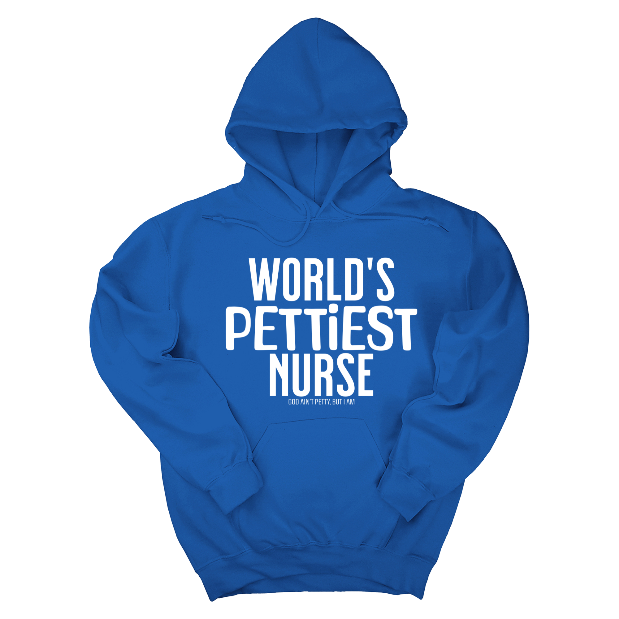 World's Pettiest Nurse Unisex Hoodie-Hoodie-The Original God Ain't Petty But I Am