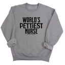 World's Pettiest Nurse Unisex Sweatshirt-Sweatshirt-The Original God Ain't Petty But I Am