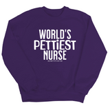 World's Pettiest Nurse Unisex Sweatshirt-Sweatshirt-The Original God Ain't Petty But I Am