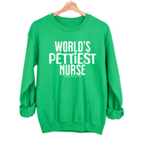 World's Pettiest Nurse Unisex Sweatshirt-Sweatshirt-The Original God Ain't Petty But I Am
