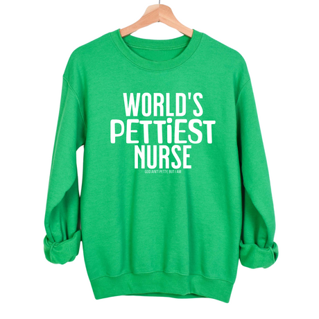World's Pettiest Nurse Unisex Sweatshirt-Sweatshirt-The Original God Ain't Petty But I Am