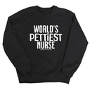 World's Pettiest Nurse Unisex Sweatshirt-Sweatshirt-The Original God Ain't Petty But I Am