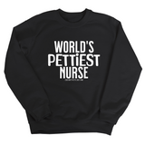 World's Pettiest Nurse Unisex Sweatshirt-Sweatshirt-The Original God Ain't Petty But I Am