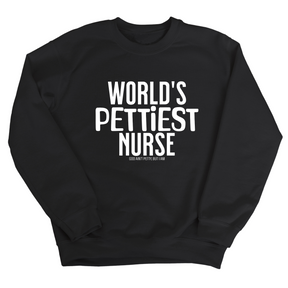 World's Pettiest Nurse Unisex Sweatshirt-Sweatshirt-The Original God Ain't Petty But I Am