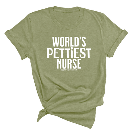 World's Pettiest Nurse Unisex Tee-T-Shirt-The Original God Ain't Petty But I Am