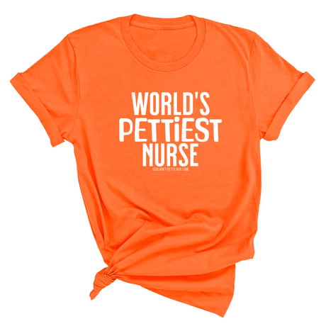 World's Pettiest Nurse Unisex Tee-T-Shirt-The Original God Ain't Petty But I Am