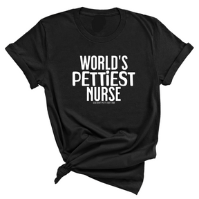 World's Pettiest Nurse Unisex Tee-T-Shirt-The Original God Ain't Petty But I Am