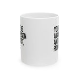 You Can't Be a Good Person and a Racist Pick One Mug 11oz (White & Black)-Mug-The Original God Ain't Petty But I Am