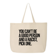 You Can't Be a Good Person and a Racist Pick One Tote bag-Tote Bag-The Original God Ain't Petty But I Am