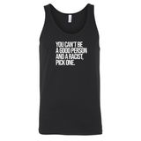 You Can't Be a Good Person and a Racist Pick One Unisex Tank Top-T-Shirt-The Original God Ain't Petty But I Am
