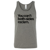 You Can’t Both-Sides Racism Unisex Tank Top-T-Shirt-The Original God Ain't Petty But I Am