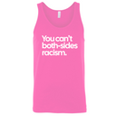 You Can’t Both-Sides Racism Unisex Tank Top-T-Shirt-The Original God Ain't Petty But I Am