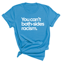 You Can’t Both-Sides Racism Unisex Tee-T-Shirt-The Original God Ain't Petty But I Am