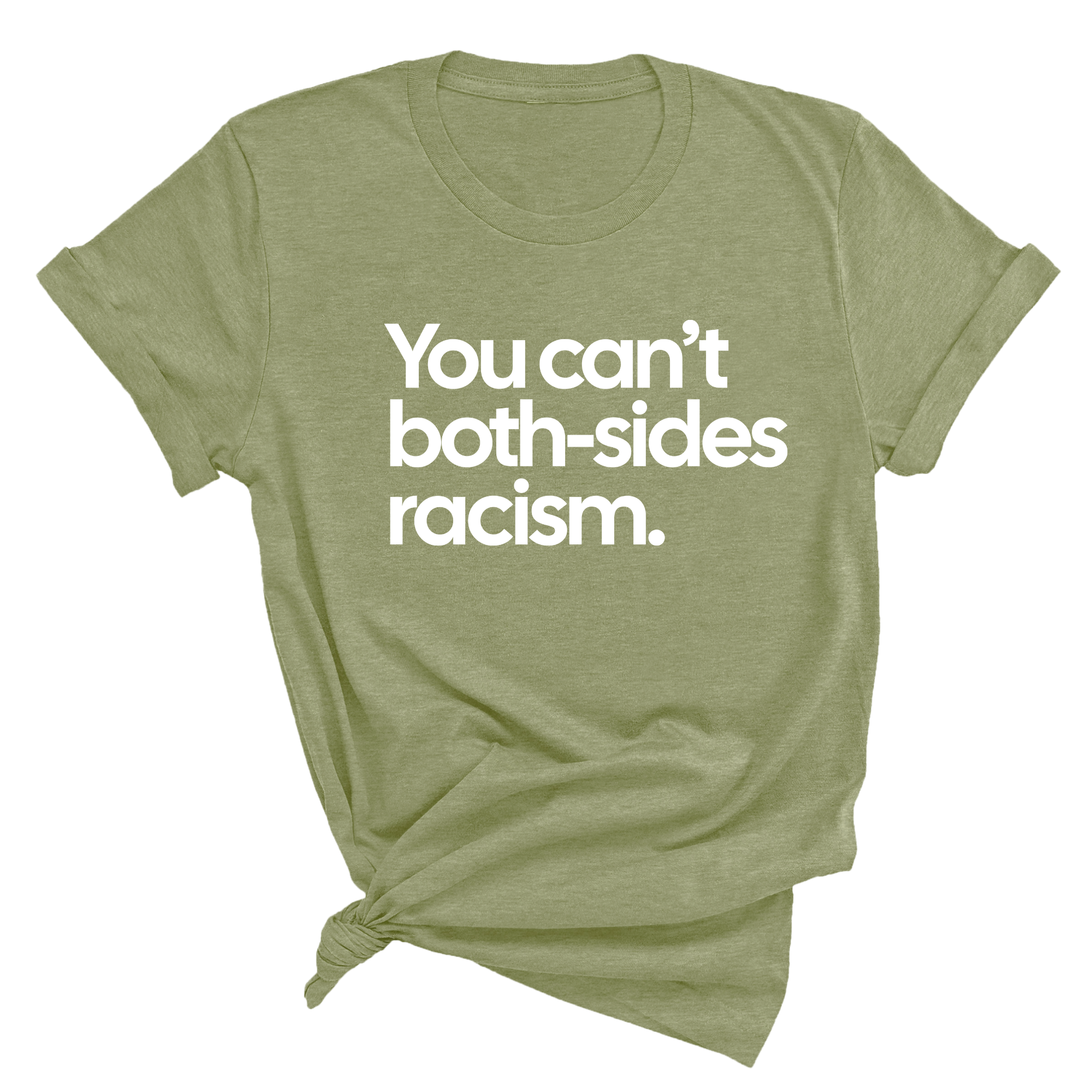 You Can’t Both-Sides Racism Unisex Tee-T-Shirt-The Original God Ain't Petty But I Am