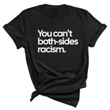 You Can’t Both-Sides Racism Unisex Tee-T-Shirt-The Original God Ain't Petty But I Am