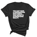 You Can't Have a Conversation with People Who Refuse to Acknowledge Reality Unisex Tee-T-Shirt-The Original God Ain't Petty But I Am