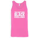 You Can’t Hide Black Excellence Tank Top-T-Shirt-The Original God Ain't Petty But I Am