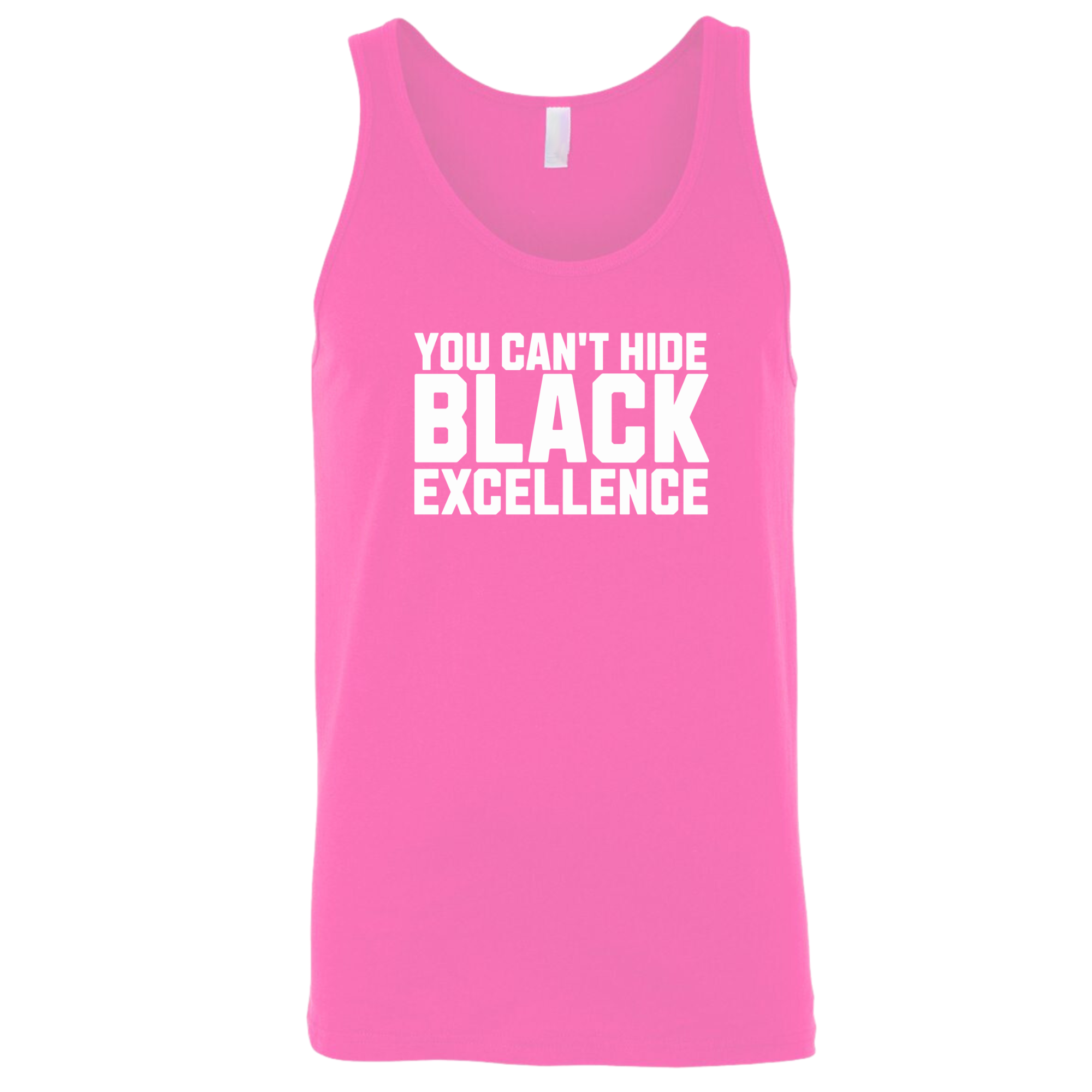 You Can’t Hide Black Excellence Tank Top-T-Shirt-The Original God Ain't Petty But I Am
