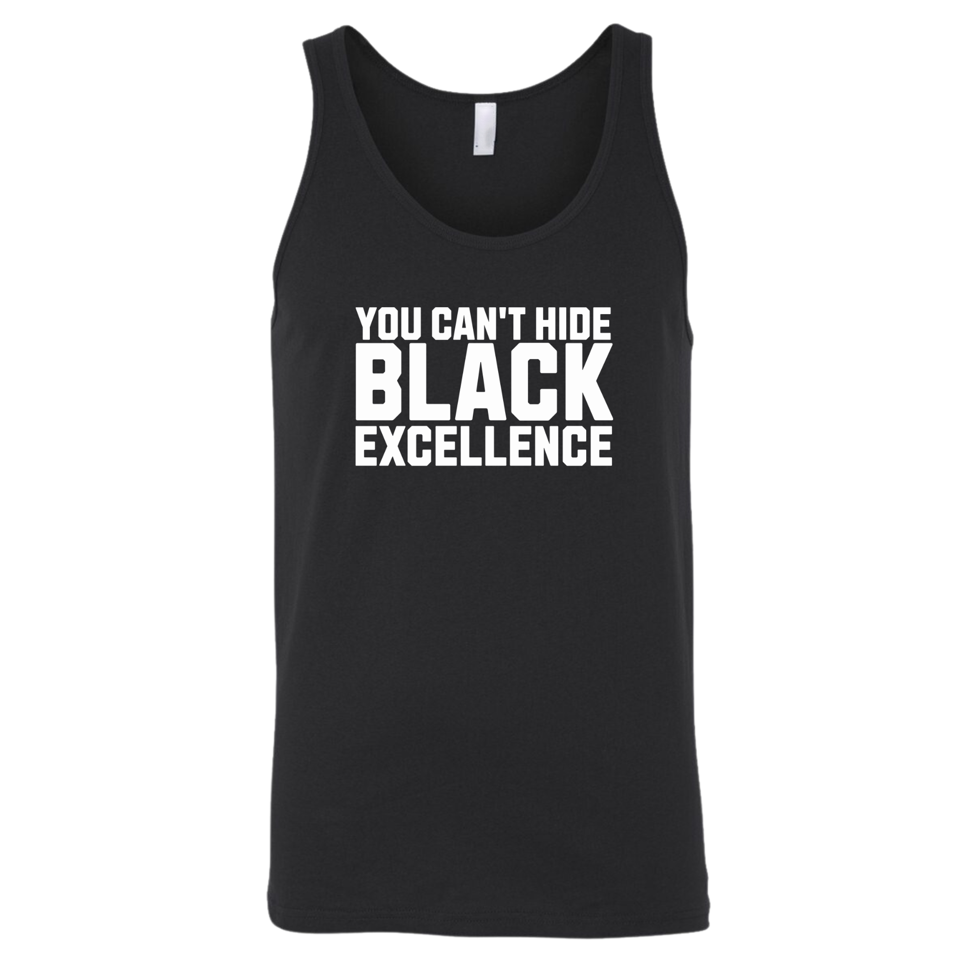 You Can’t Hide Black Excellence Tank Top-T-Shirt-The Original God Ain't Petty But I Am