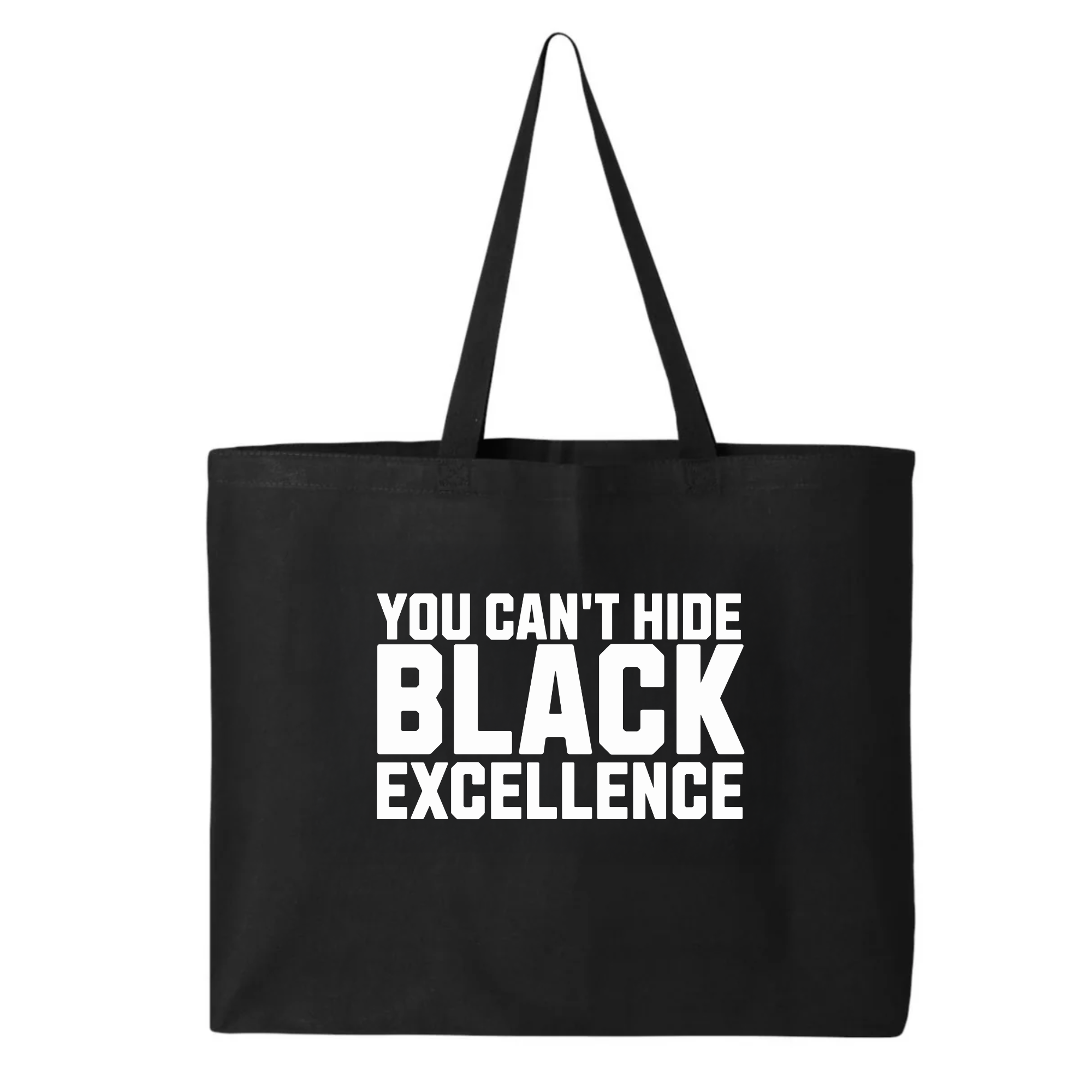 You Can’t Hide Black Excellence Tote bag-Tote Bag-The Original God Ain't Petty But I Am