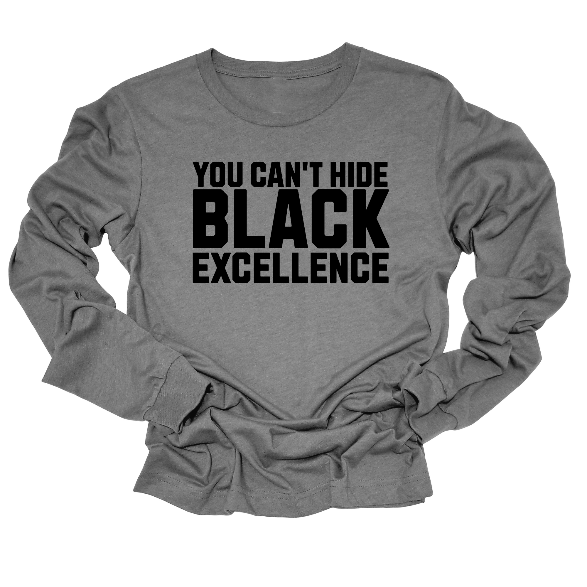 You Can’t Hide Black Excellence Unisex Long Sleeved Tee-Long Sleeved T-Shirt-The Original God Ain't Petty But I Am