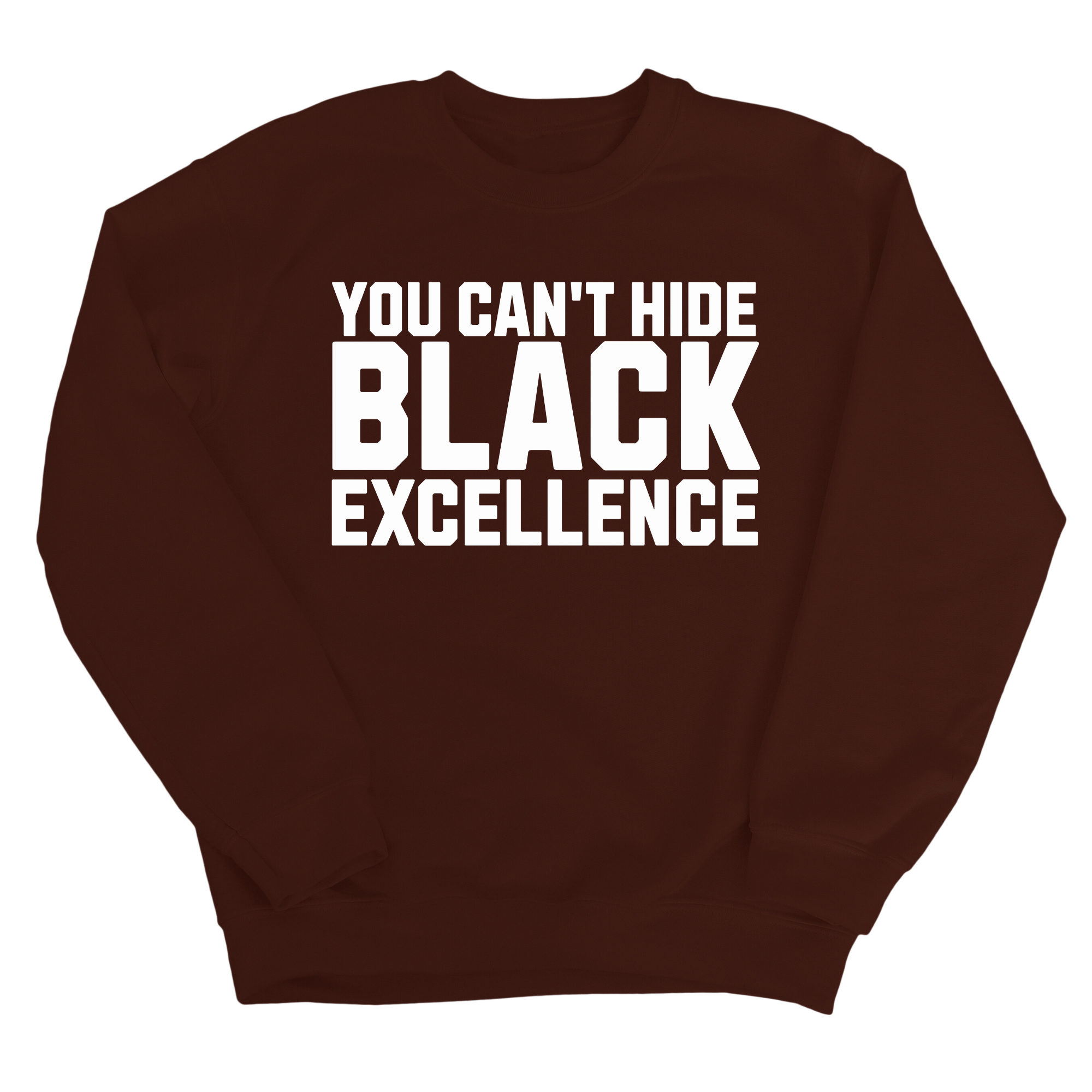 You Can’t Hide Black Excellence Unisex Sweatshirt-Sweatshirt-The Original God Ain't Petty But I Am
