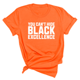 You Can’t Hide Black Excellence Unisex Tee-T-Shirt-The Original God Ain't Petty But I Am