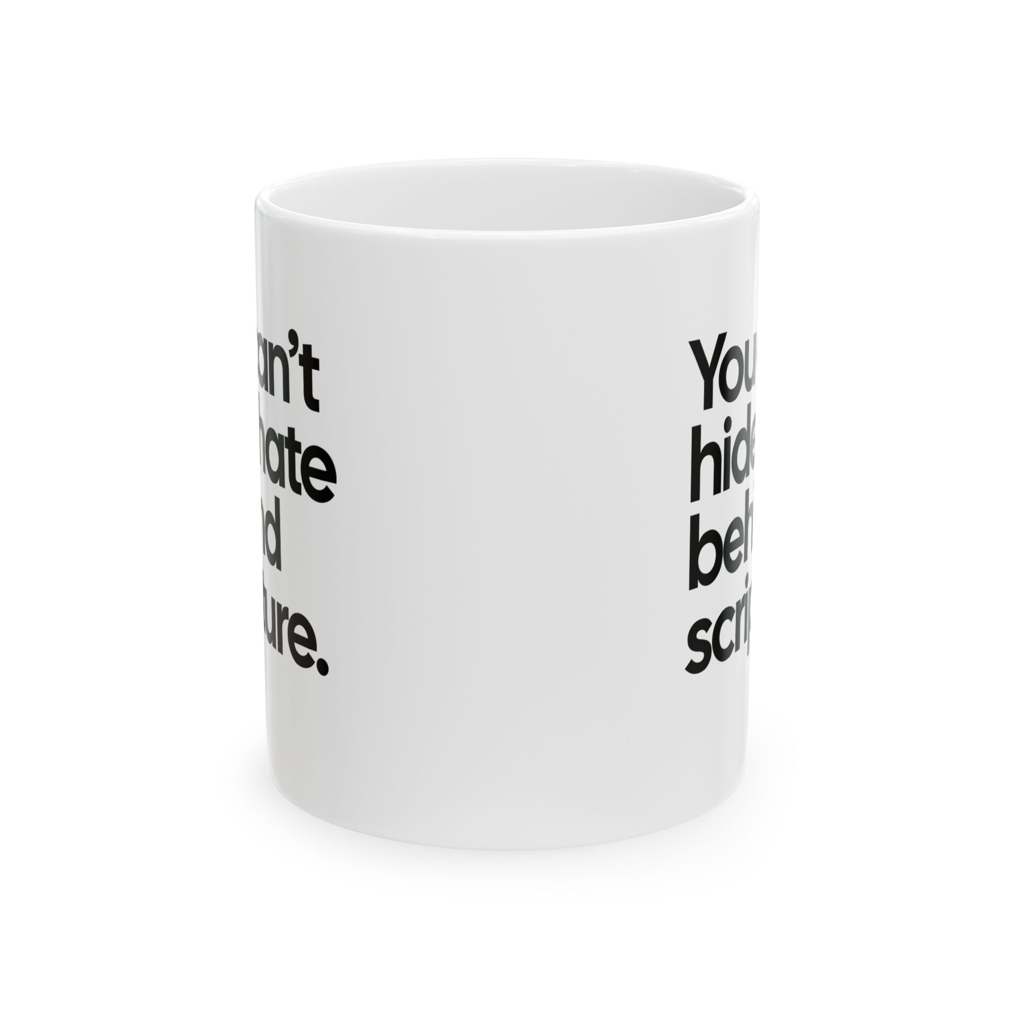 You Can’t Hide Hate Behind Scripture Mug 11oz (White & Black)-Mug-The Original God Ain't Petty But I Am