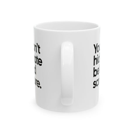 You Can’t Hide Hate Behind Scripture Mug 11oz (White & Black)-Mug-The Original God Ain't Petty But I Am