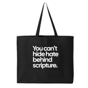 You Can’t Hide Hate Behind Scripture (Tote Bag)-Tote Bag-The Original God Ain't Petty But I Am