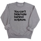 You Can’t Hide Hate Behind Scripture Unisex Sweatshirt-Sweatshirt-The Original God Ain't Petty But I Am
