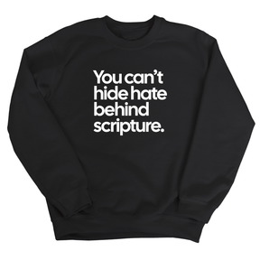 You Can’t Hide Hate Behind Scripture Unisex Sweatshirt-Sweatshirt-The Original God Ain't Petty But I Am