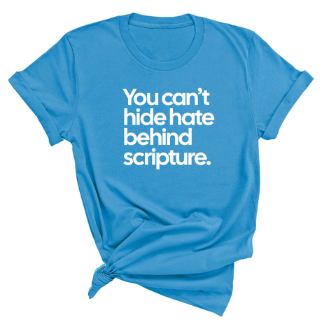 You Can’t Hide Hate Behind Scripture Unisex Tee-T-Shirt-The Original God Ain't Petty But I Am