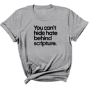 You Can’t Hide Hate Behind Scripture Unisex Tee-T-Shirt-The Original God Ain't Petty But I Am