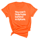 You Can’t Hide Hate Behind Scripture Unisex Tee-T-Shirt-The Original God Ain't Petty But I Am