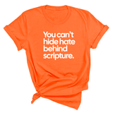 You Can’t Hide Hate Behind Scripture Unisex Tee-T-Shirt-The Original God Ain't Petty But I Am