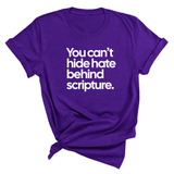 You Can’t Hide Hate Behind Scripture Unisex Tee-T-Shirt-The Original God Ain't Petty But I Am